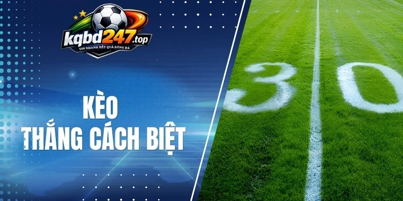 Kèo Thắng Cách Biệt - Cách Tính Tiền Và Mẹo Chơi Thắng Lớn 1 Hướng dẫn đọc kèo cược thắng cách biệt