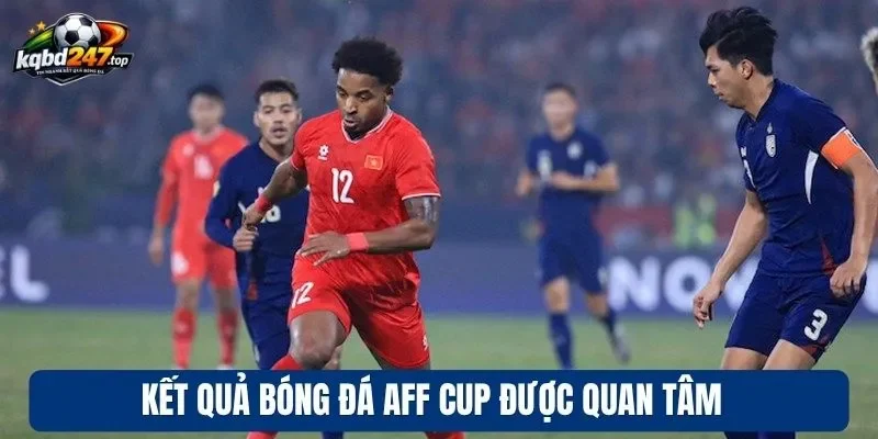 Kết Quả Bóng Đá Fifa Asian Cup 1 Kết quả bóng đá AFF Cup được quan tâm