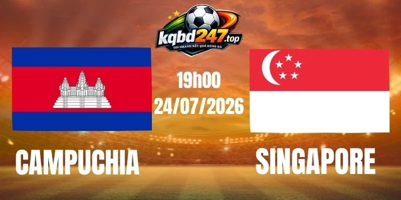 Soi kèo Campuchia vs Singapore - Vòng bảng AFF Cup 19h00 24/07/2026 1 Soi kèo Campuchia vs Singapore - Vòng bảng ASEAN Championship 19h00 ngày 24/07/2026