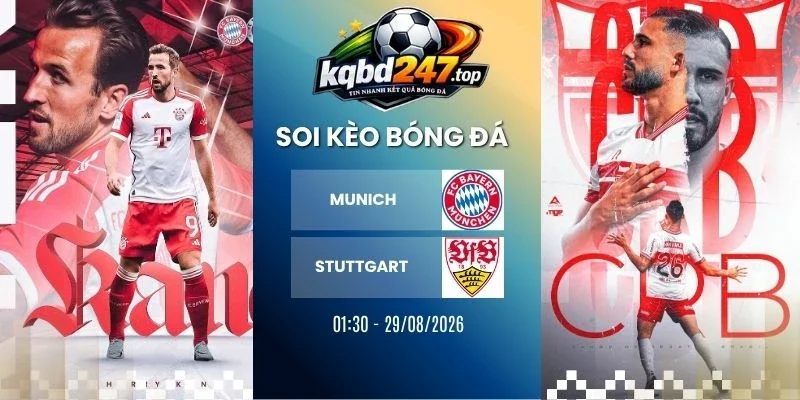 Soi Kèo Munich Vs Stuttgart - Bundesliga, 29/08/2026 1 soi kèo Munich vs Stuttgart - Bundesliga, 29/08/2026