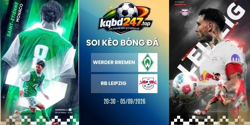 Soi Kèo Werder Bremen Vs RB Leipzig - Bundesliga, 05/09/2026 1 Soi kèo Werder Bremen vs RB Leipzig - Bundesliga, 05/09/2026