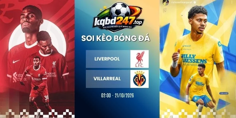 ty le keo liverpool vs villarreal c1 21 10 2026